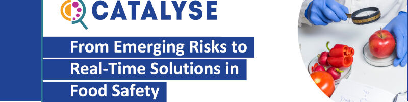 From Emerging Risks to Real-Time Solutions in Food Safety